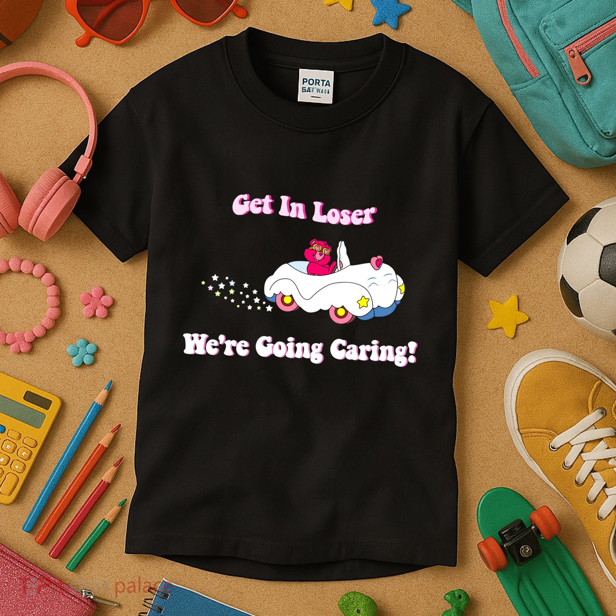 Get In Loser Were Going Caring Funny Bear Kids T-Shirt