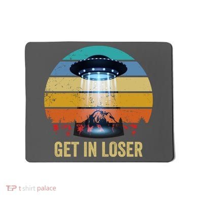 Get In Loser Alien Bigfoot Plus Size Mousepad