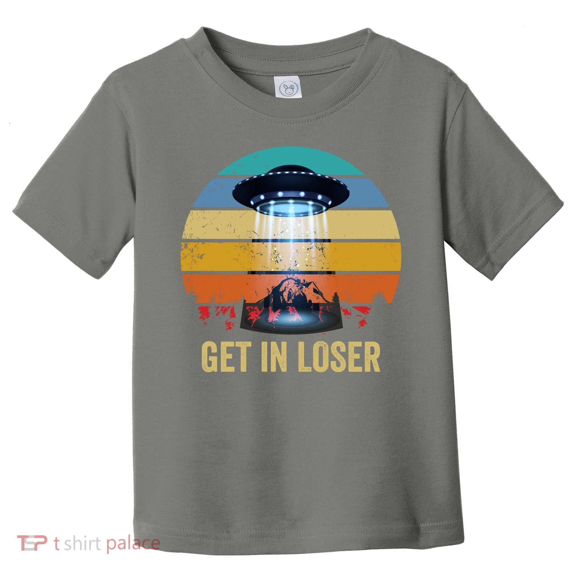 Get In Loser Alien Bigfoot Plus Size Toddler T-Shirt