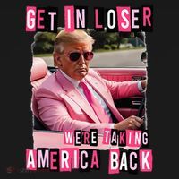 Get In Loser We Are Taking America Back Trump 2024 Women's Hoodie thumb 2