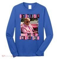 Get In Loser We Are Taking America Back Trump 2024 Long Sleeve Shirt thumb 0