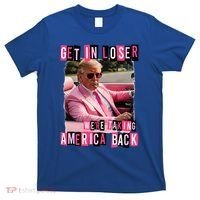 Get In Loser We Are Taking America Back Trump 2024 T-Shirt thumb 0