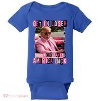 Get In Loser We Are Taking America Back Trump 2024 Baby Bodysuit thumb 0