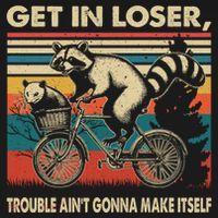Get In Loser Trouble Aint Gonna Make Itself Funny Raccoon Gift Women's Hoodie thumb 2