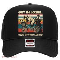 Get In Loser Trouble Aint Gonna Make Itself Funny Raccoon Gift Hat thumb 0