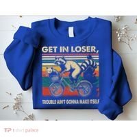 Get In Loser Trouble Aint Gonna Make Itself Funny Raccoon Gift Sweatshirt thumb 2