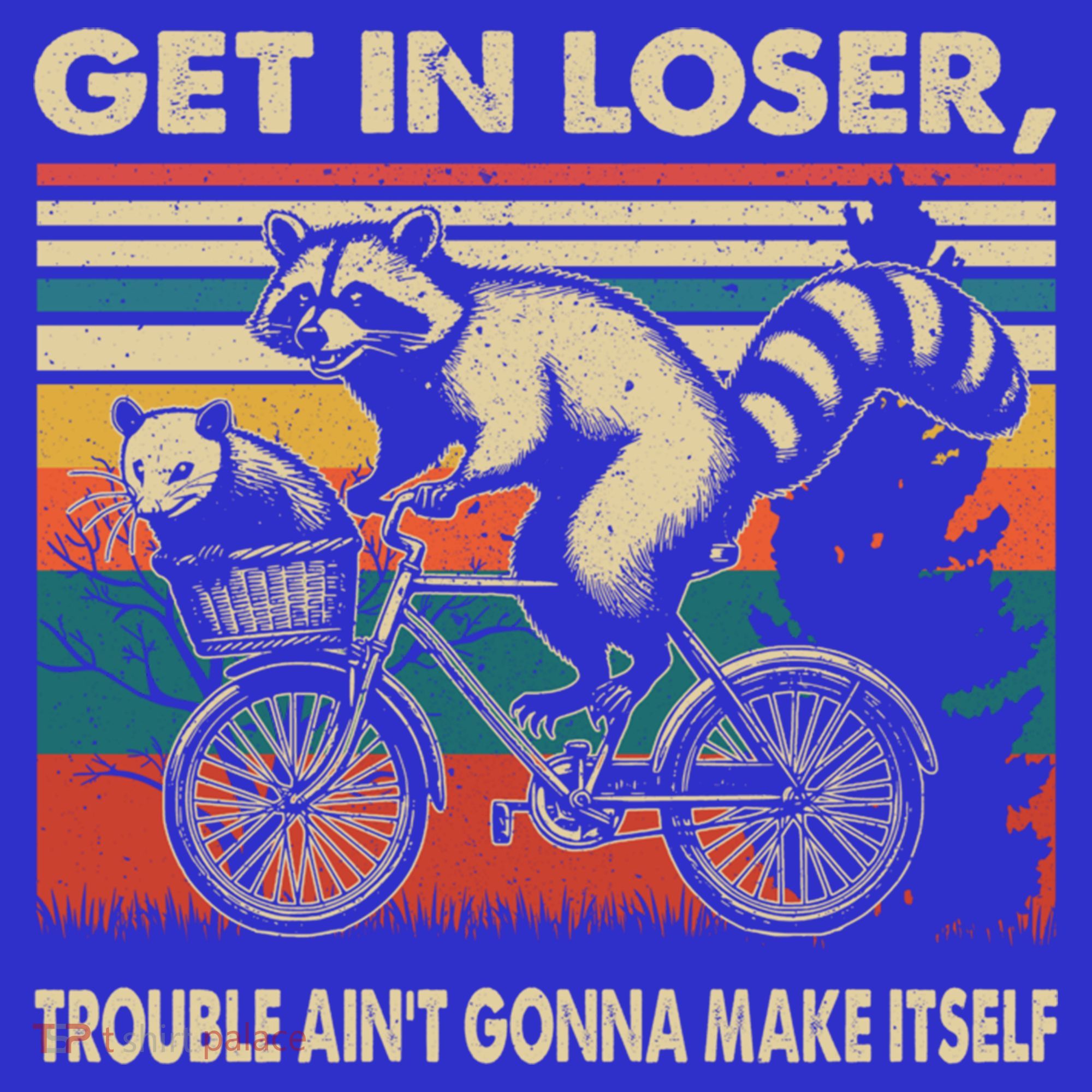 Get In Loser Trouble Aint Gonna Make Itself Funny Raccoon Gift Mousepad