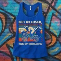 Get In Loser Trouble Aint Gonna Make Itself Funny Raccoon Gift Women's Tank Top thumb 3
