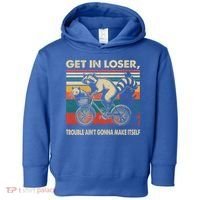 Get In Loser Trouble Aint Gonna Make Itself Funny Raccoon Gift Toddler Hoodie thumb 0