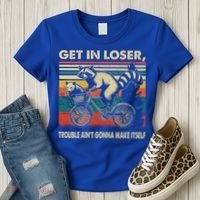 Get In Loser Trouble Aint Gonna Make Itself Funny Raccoon Gift Women's T-Shirt thumb 3