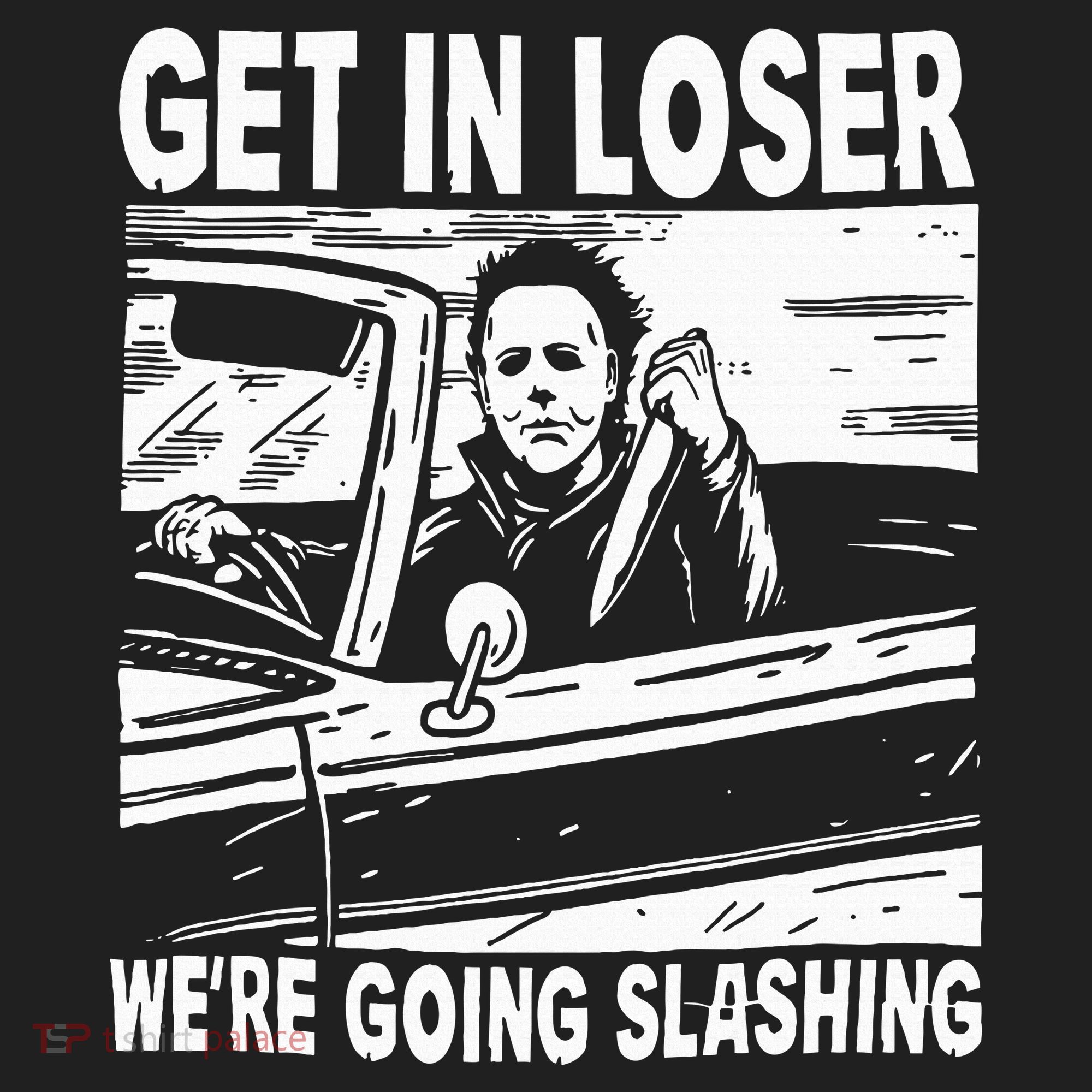 Get In Loser We're Going Slashing Horror Character Halloween Women's Sweatshirt