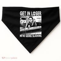 Get In Loser We're Going Slashing Horror Character Halloween USA-Made Doggie Bandana thumb 0