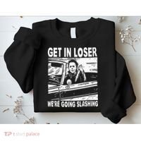 Get In Loser We're Going Slashing Horror Character Halloween Sweatshirt thumb 2