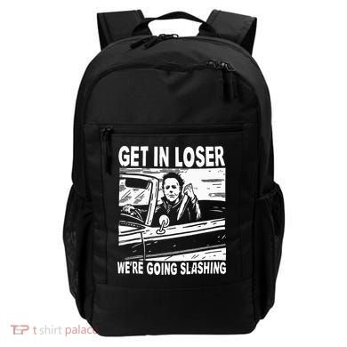 Get In Loser We're Going Slashing Horror Character Halloween Backpack