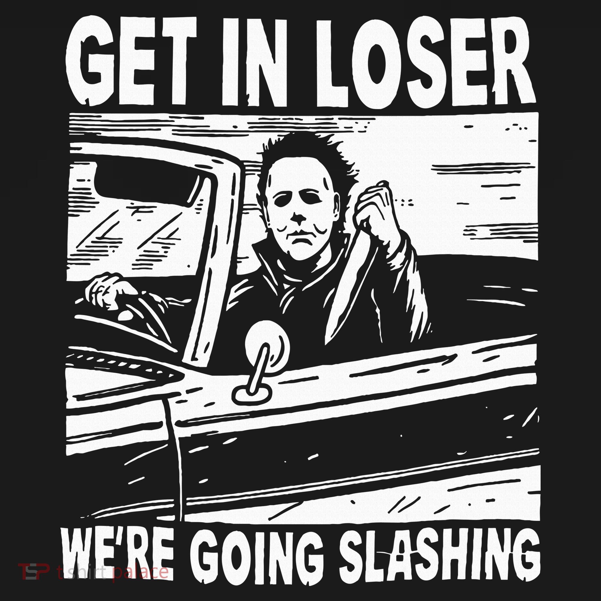 Get In Loser We're Going Slashing Horror Character Halloween Women's Tank Top
