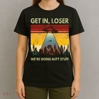 Get In Loser Were Doing Butt Stuff UFO Alien Abduction Vintage T-Shirt thumb 4