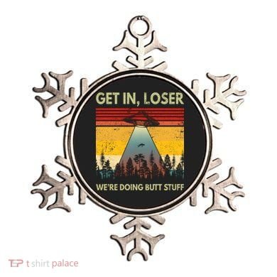 Get In Loser Were Doing Butt Stuff UFO Alien Abduction Vintage Ornament