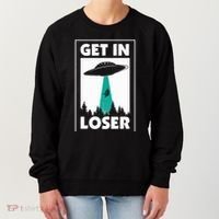 Get In Loser Alien Aliens Extraterrestrial Women's Sweatshirt thumb 0