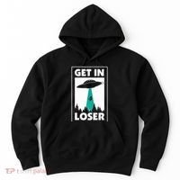 Get In Loser Alien Aliens Extraterrestrial Hoodie thumb 0