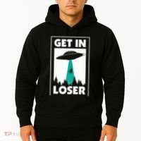 Get In Loser Alien Aliens Extraterrestrial Hoodie thumb 2