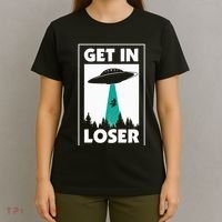 Get In Loser Alien Aliens Extraterrestrial T-Shirt thumb 4