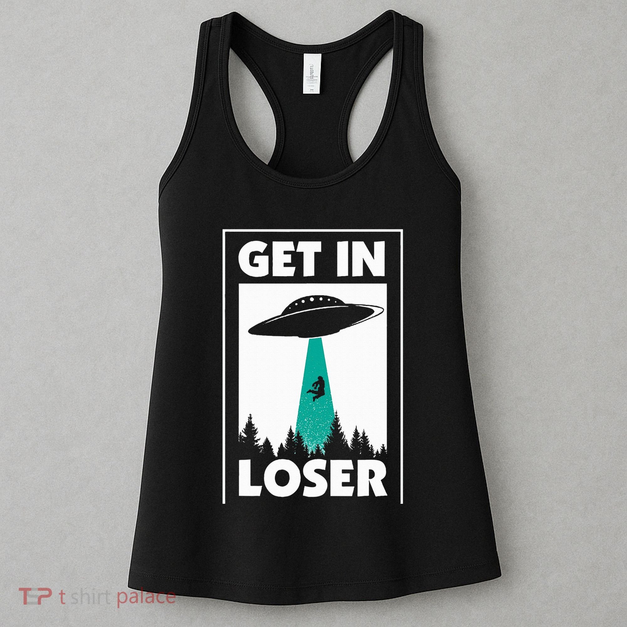 Get In Loser Alien Aliens Extraterrestrial Women's Tank Top
