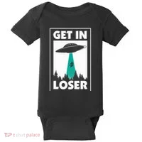 Get In Loser Alien Aliens Extraterrestrial Baby Bodysuit thumb 0