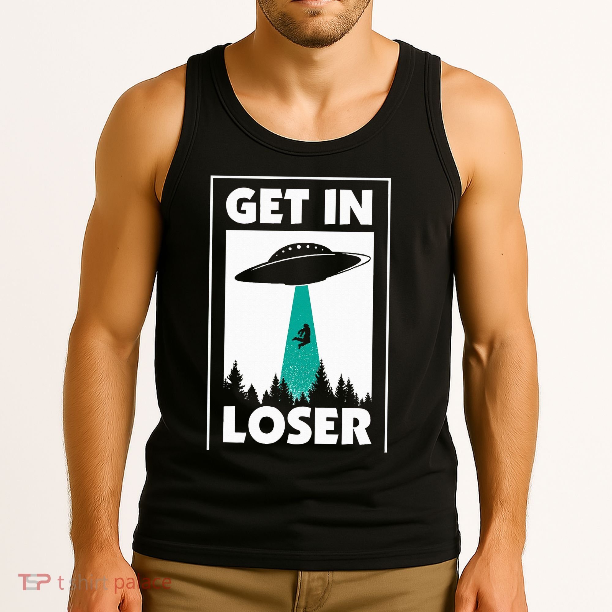 Get In Loser Alien Aliens Extraterrestrial Tank Top