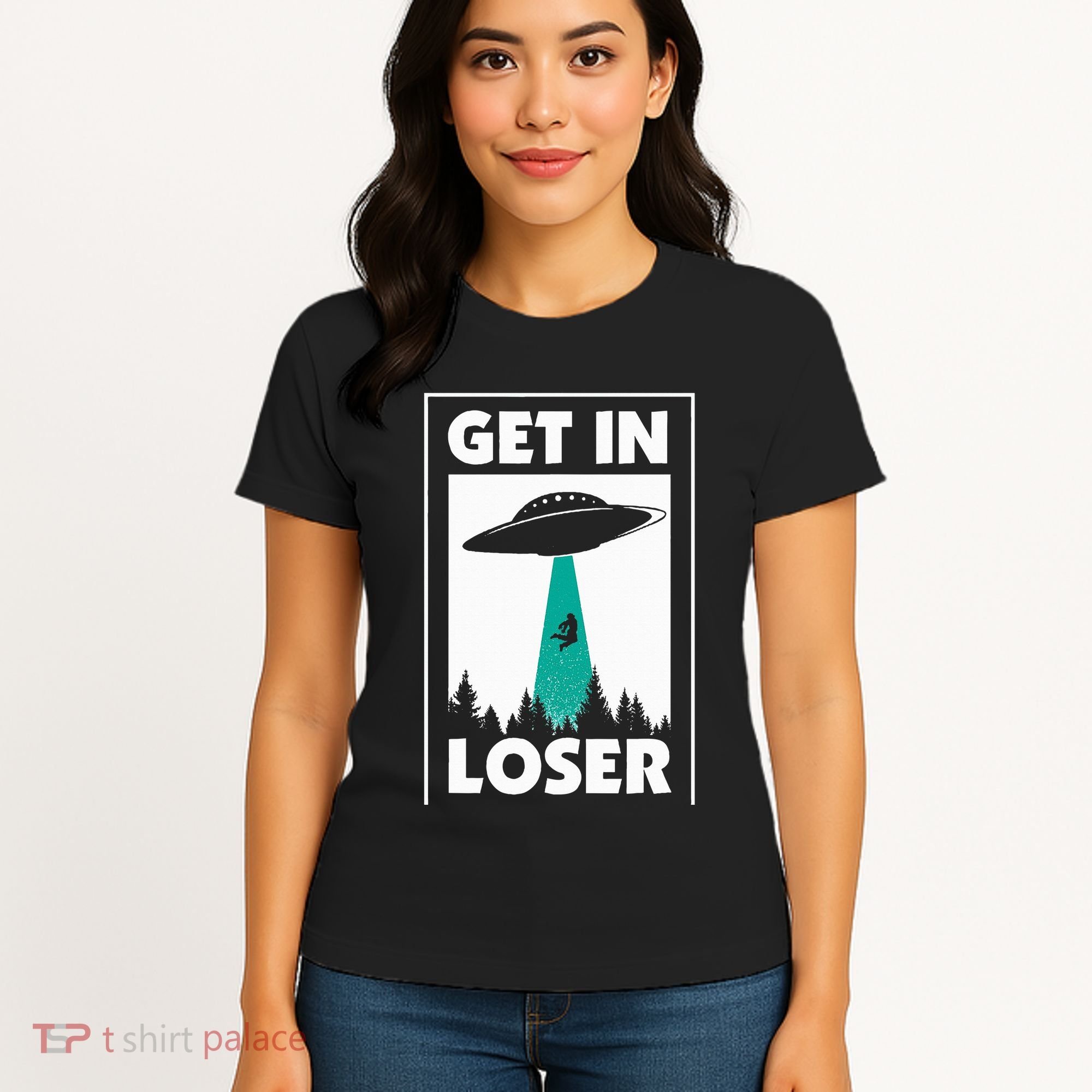 Get In Loser Alien Aliens Extraterrestrial Women's T-Shirt