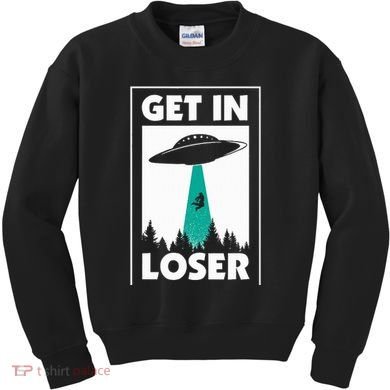 Get In Loser Alien Aliens Extraterrestrial Kids Sweatshirt