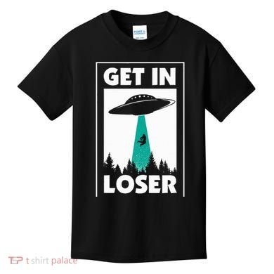 Get In Loser Alien Aliens Extraterrestrial Kids T-Shirt