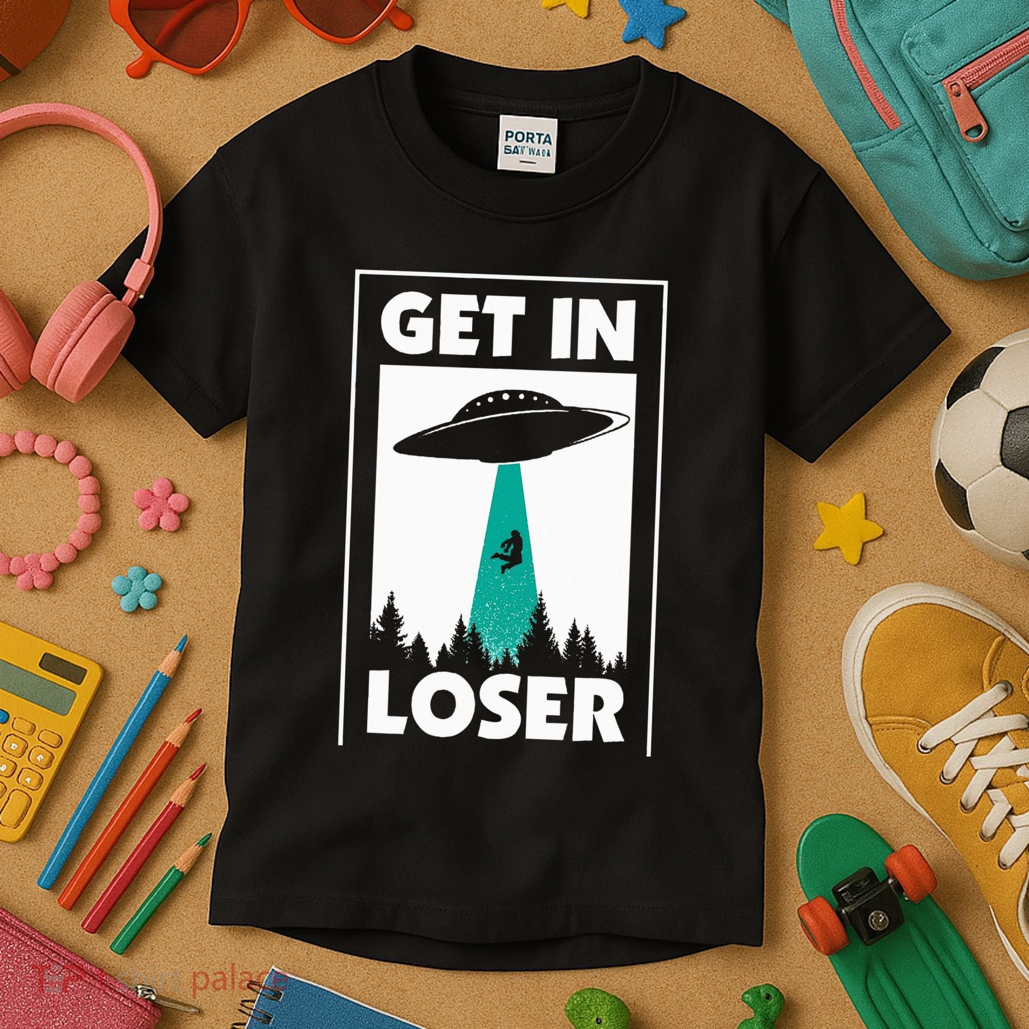 Get In Loser Alien Aliens Extraterrestrial Kids T-Shirt