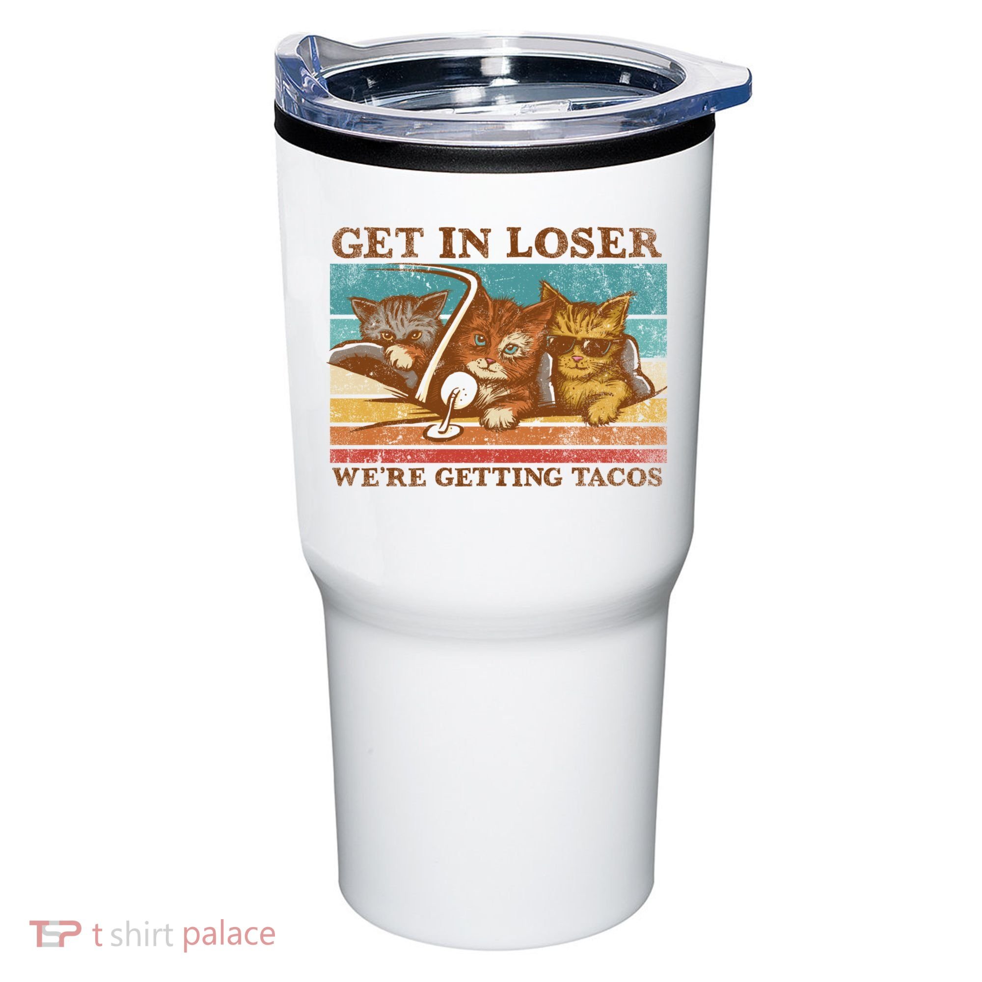 Get In Loser We're Getting Tacos Cats Tumbler