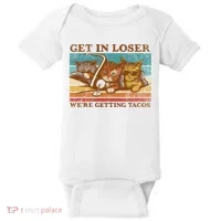 Get In Loser We're Getting Tacos Cats Baby Bodysuit thumb 0