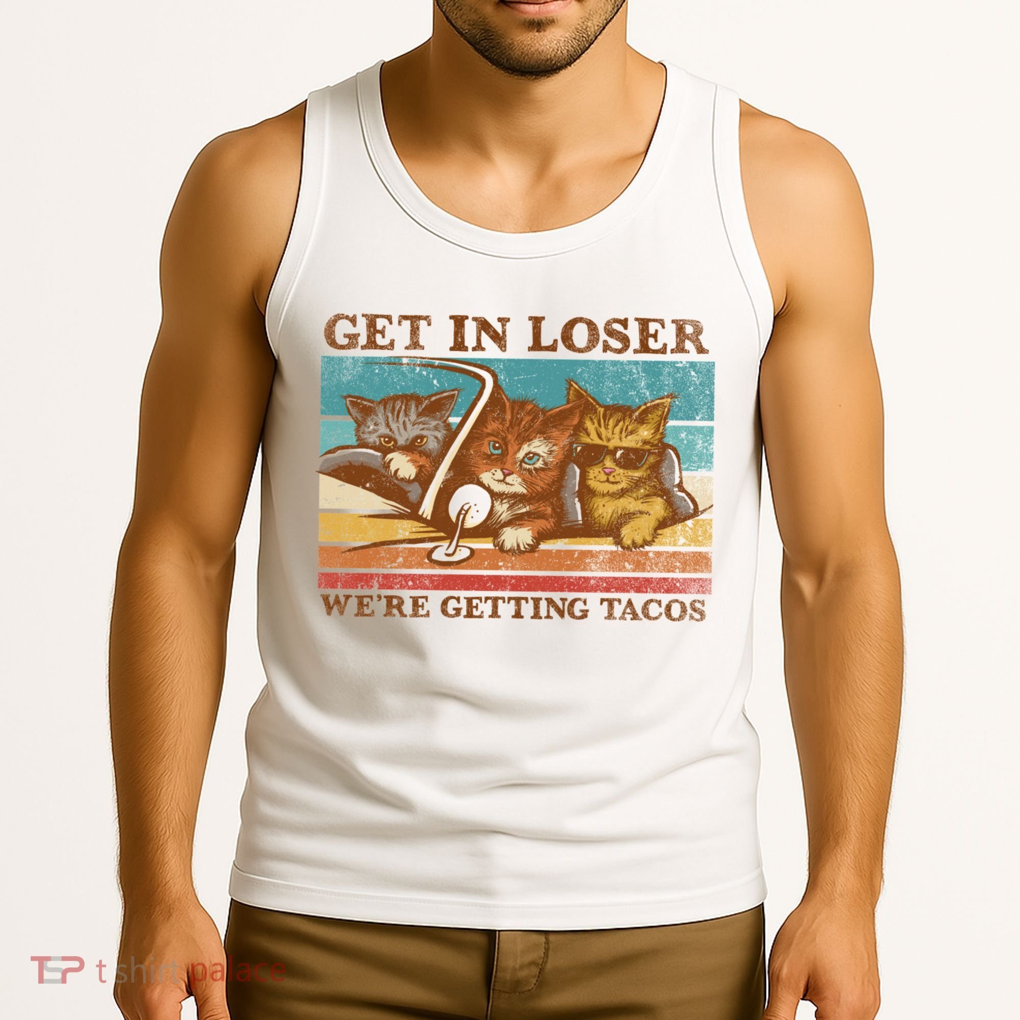 Get In Loser We're Getting Tacos Cats Tank Top