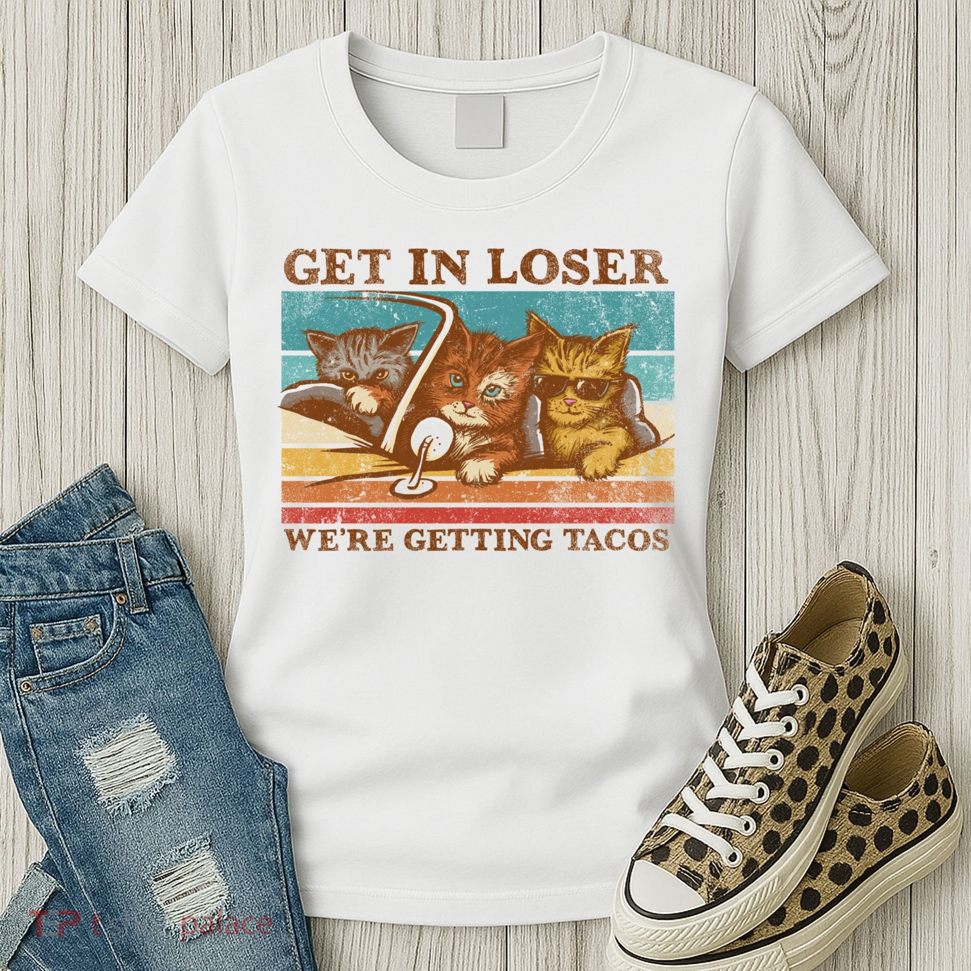 Get In Loser We're Getting Tacos Cats Women's T-Shirt