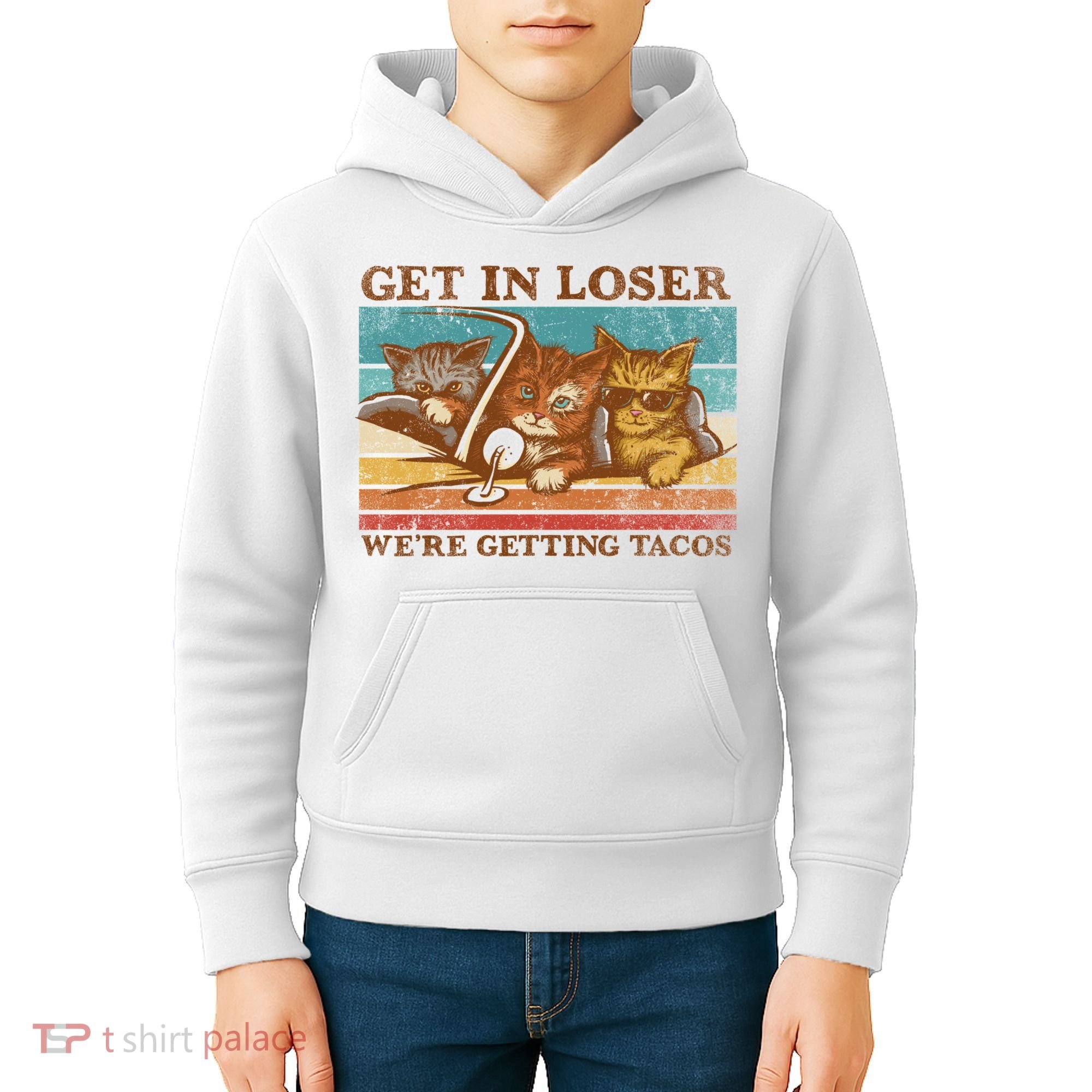 Get In Loser We're Getting Tacos Cats Kids Hoodie