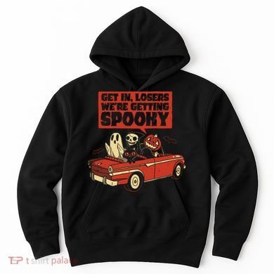 Get In Losers We're Getting Spooky Hallowen Hoodie