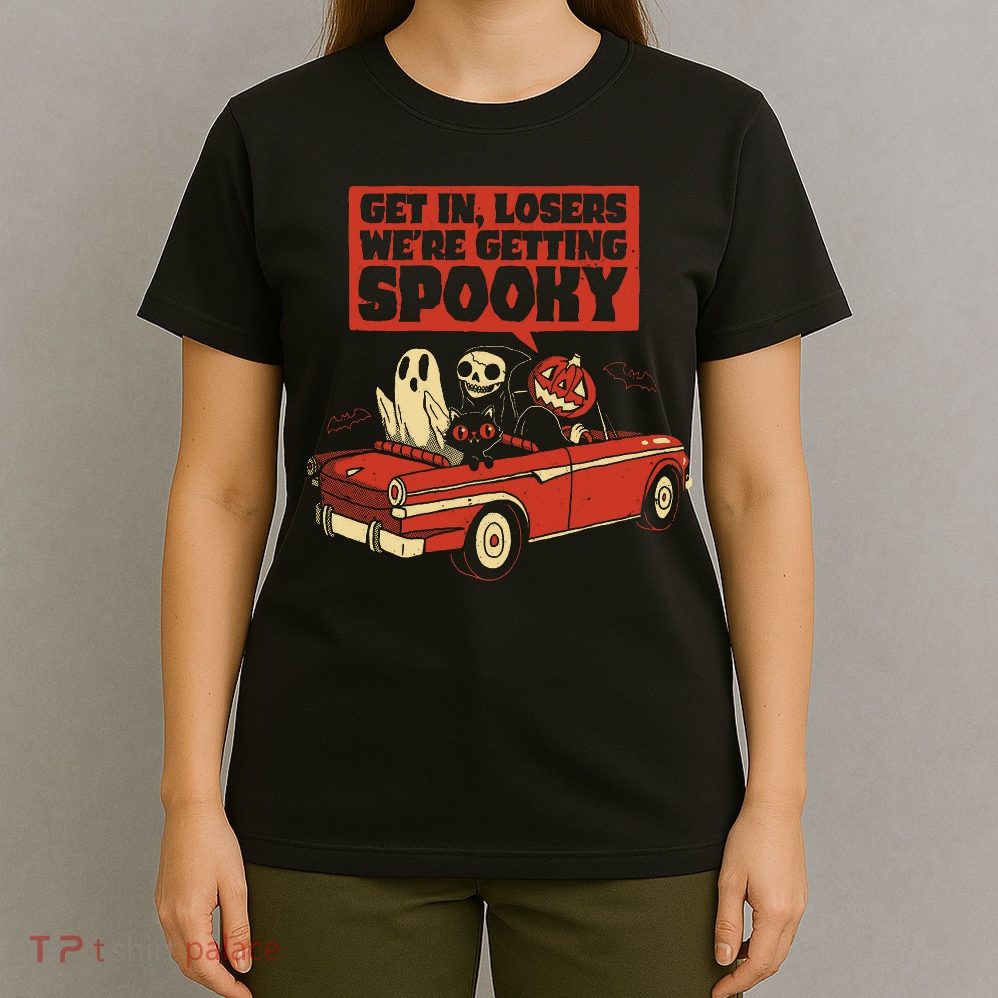 Get In Losers We're Getting Spooky Hallowen T-Shirt