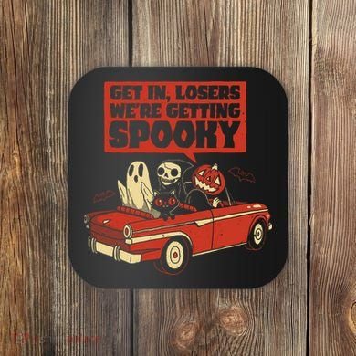 Get In Losers We're Getting Spooky Hallowen Coaster