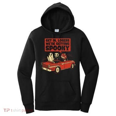 Get In Losers We're Getting Spooky Hallowen Women's Hoodie
