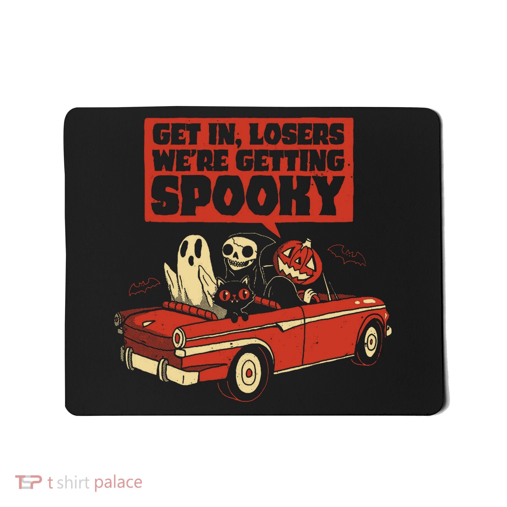 Get In Losers We're Getting Spooky Hallowen Mousepad