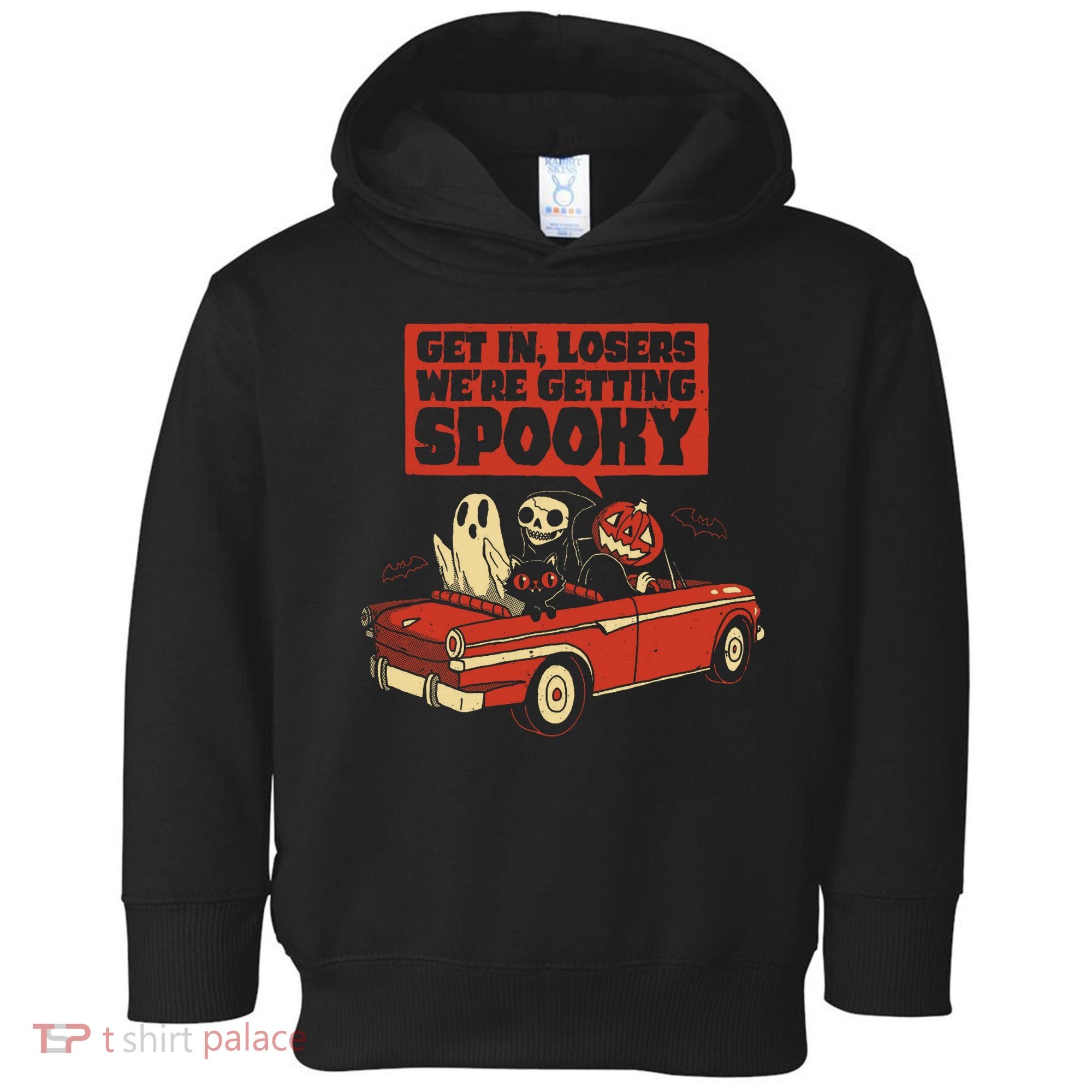 Get In Losers We're Getting Spooky Hallowen Toddler Hoodie