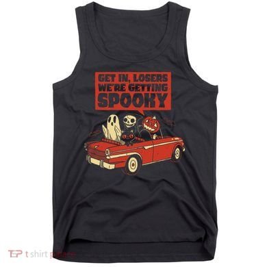 Get In Losers We're Getting Spooky Hallowen Tank Top