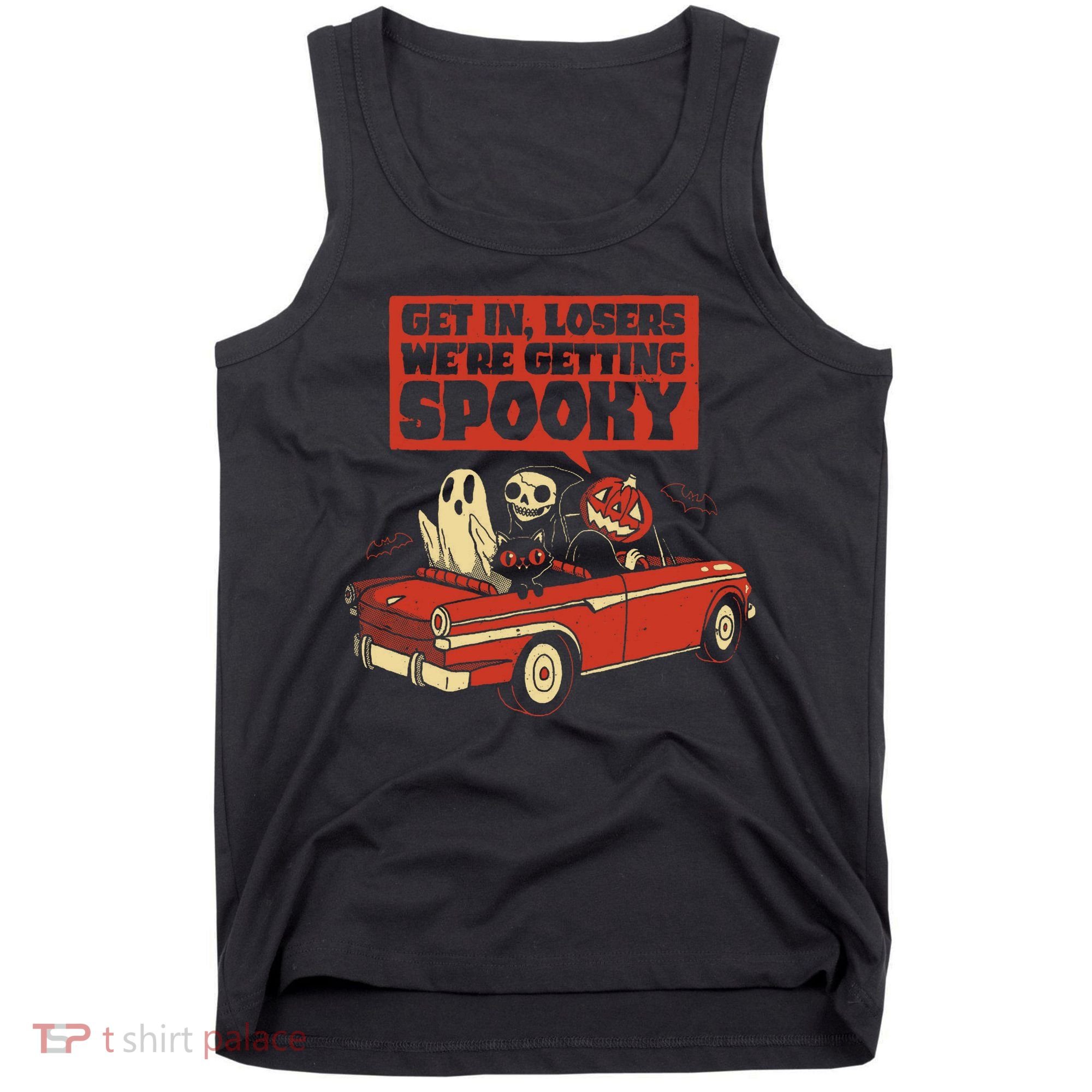 Get In Losers We're Getting Spooky Hallowen Tank Top