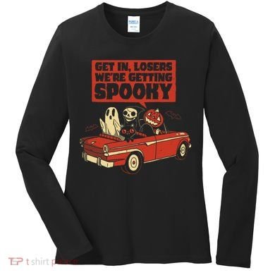Get In Losers We're Getting Spooky Hallowen Women's Long Sleeve Shirt