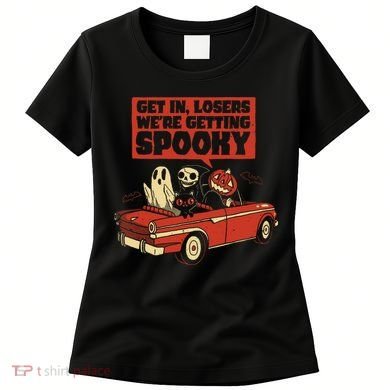 Get In Losers We're Getting Spooky Hallowen Women's T-Shirt