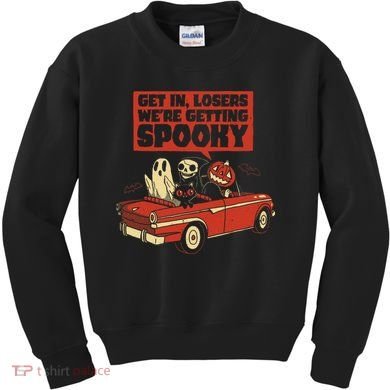Get In Losers We're Getting Spooky Hallowen Kids Sweatshirt