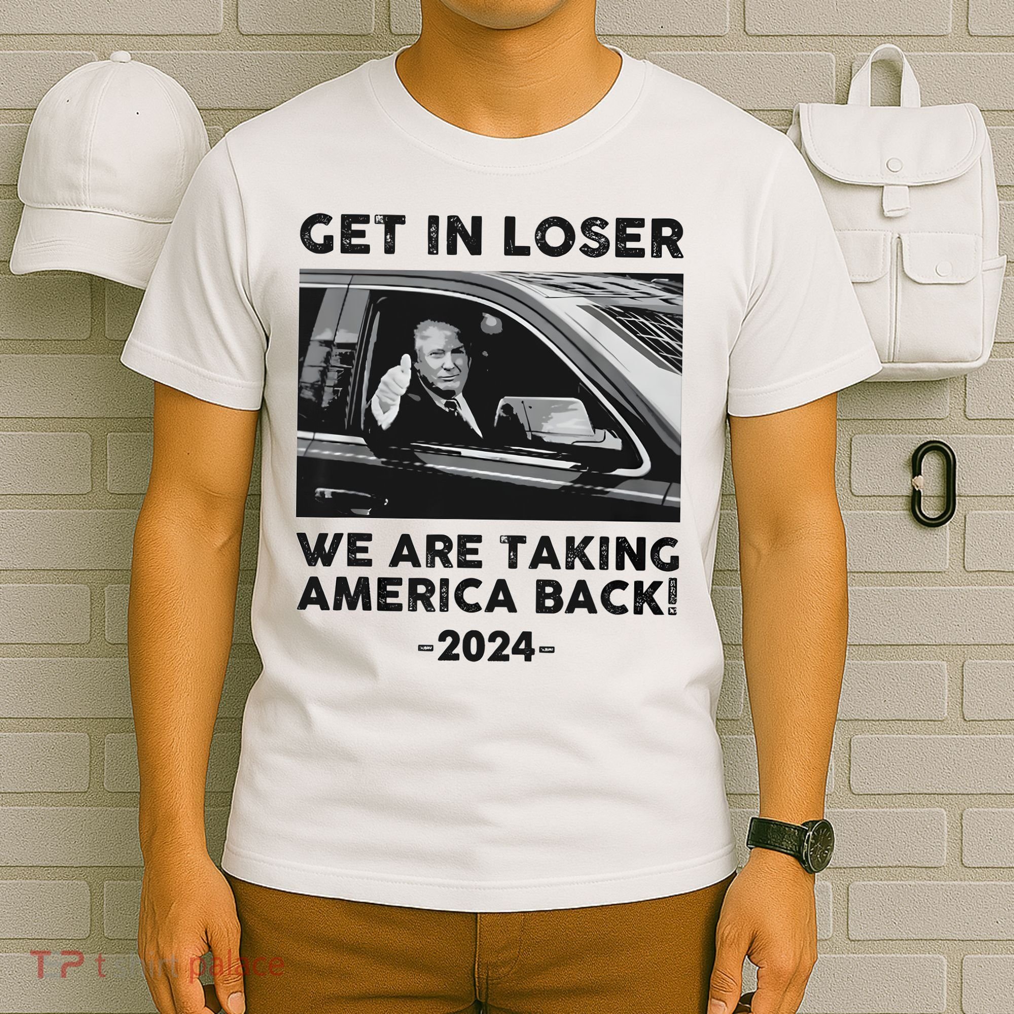 Get In Loser We Are Talking America Back Trump 2024 T-Shirt