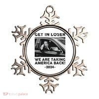 Get In Loser We Are Talking America Back Trump 2024 Ornament thumb 0